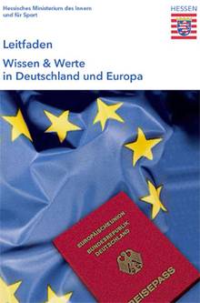 "Wissen und Werte" - der Entwurf der hessischen Landesregierung zum Thema Einb�rgerungstest.